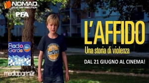 L&#039;AFFIDO - UNA STORIA DI VIOLENZA - RADIO GARDA FM MEDIAPARTNER DEL CINEMA D&#039;AUTORE